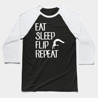 Eat sleep flip repeat Baseball T-Shirt